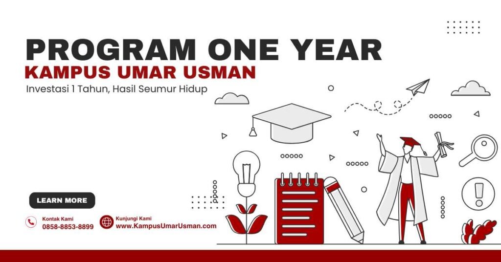 Program One Year Kampus Umar Usman: Investasi 1 Tahun, Hasil Seumur Hidup