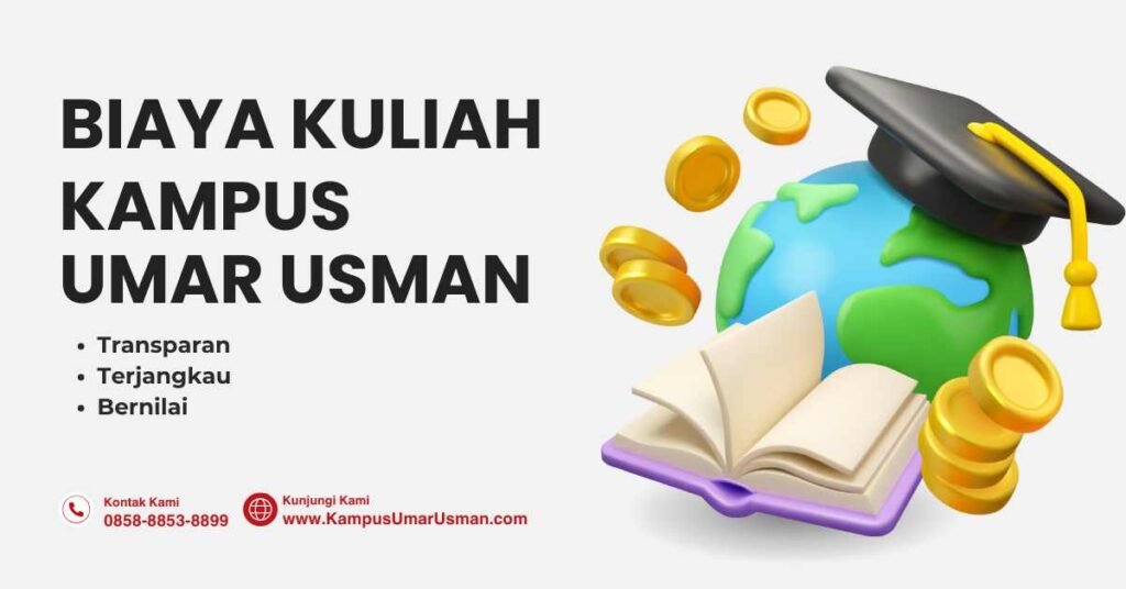 Biaya Kuliah di Kampus Bisnis Umar Usman: Transparan, Terjangkau, dan Bernilai