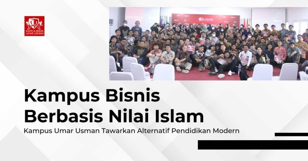 Kampus Bisnis Berbasis Nilai Islam: Umar Usman Tawarkan Alternatif Pendidikan Modern