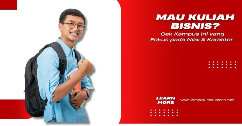 mau kuliah bisnis pilih kampus umar usman